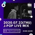 J-POP CLUB MIX 2020-07.23(海の日)ツイキャスからLIVE配信します。