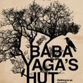 Baba Yaga's Hut - 30th October 2015