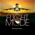 Ep94 Flight Mode @MosesMidas