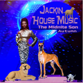 Jackin House Music - The Midnite Son (Autumn Mix)