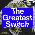 The Greatest Switch 2019 TOP 100 (Megamix)