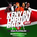 Kenyan Throwback Mix - Issa Platinum