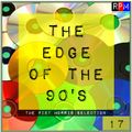 THE EDGE OF THE 90'S : 17