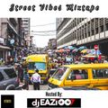 Dj Eazi007 - Street Vibez Mixtape