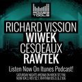 Episode 6-16-18 Ft: Wiwek, Richard Vission, Cesqeaux, & Rawtek