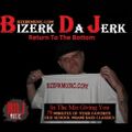 Bizerk Da Jerk - Return To Da Bottom - 110m =Miami Bass Mix
