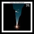Chill Out Session 39
