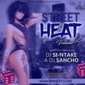 STREET HEAT 4-DJ SI-NTAKE AND DJ SANCHO(SELFMADE DEEJAYS 2018)