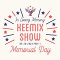 Keemix Show - Memorial Day 2023 - Part 1