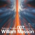 Debuger Podcast 007 -  Hosted By William Masson.mp3