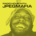 Radio Hour with JPEGMAFIA