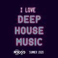 I Love Deep House Summer 2020 (Vol.1)