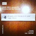 Few & Far Between w/ Sam Hall: 17th September '19