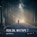 Run On, Mixtape 7 - Indie, Rock & Alternative Hits