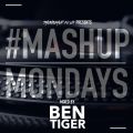 TheMashup #MondayMashup 2 mixed by Ben Tiger