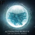 Alternative World V - Life In Crystal Design