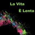 La Vita É Lenta no. 25 by DJ Andrea
