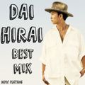 Dai Hirai/平井大/BEST MIX