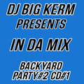 DJ BIG KERM - BACKYARD PARTY#2 (DISC#1)