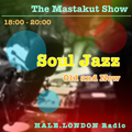 Soul Jazz Old and New : DJ Mastakut on HALE.London Radio 2023/01/03