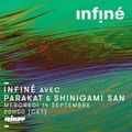 InFiné : Parakat & Shinigami San - 14 Septembre 2016