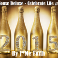 House Deluxe #1 - Celebrate Life by J*Me Faith