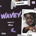 #Wavey 15 | New Hip Hop RnB Afro Dancehall UK Urban songs.