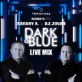 Bárány Attila @ DJ Jován - Live Mix @ Dark & Blue - Terminál - 2023.12.29.