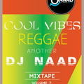 DJ NAAD - COOL VIBES VOL.7  SWEET REGGAE MUSIC MIX