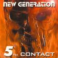 New Generation The Fifth Contact