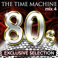The Time Machine - Mix 4 [80s Exclusive Selection]