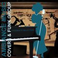 AMBIANCE MUSIC / COVERS & FUNK GROUP (Kenton Chen,The Main Squeeze,Pomplamoose,FLR Project,...)