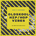 DJ BRUNOVERSATILE OLDSKOOL HIP/HOP VIBES MIXX
