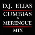 DJ ELIAS - CUMBIAS & MERENGUE MIX