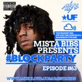 Mista Bibs - #BlockParty Episode 63 (Current R&B and Hip Hop) Follow me on Twitter @MistaBibs