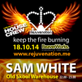 Sam White | Old Skool | Rejuvenation | Keep the Fire Burning - 18.10.14 | Set 2