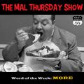 The Mal Thursday Show: More