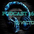 Podcast 16  Bollywood dance music Episode - Dj Vector