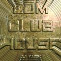 EDM CLUB HOUSE - DJ Set 12.11.2021