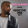 Addictive Vibe - Vol 3