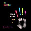 DJ Xcess Tech House Mix 2016 - Let The Rhythm Get You