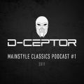 D-Ceptor - Mainstyle Classics Podcast #1