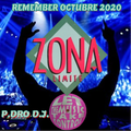 REMEMBER ZONA LIMITE, OCTUBRE 2020 - P.DRO D.J.