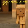 Jazzy Tunes Of The 80's