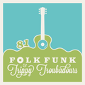 Folk Funk and Trippy Troubadours 81