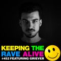 Keeping The Rave Alive Episode 452 feat. Griever