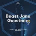 Beast Jane Guestmix [20220313]