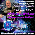SMOOTH JAZZ IN THE MIX JUKEBOX SHOW WITH THE GROOVEFATHER NORRIE LYNCH - MARCH 5, 2021 (PART TWO)