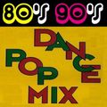 MIX#8 (2020): 80s & 90s DANCE POP MIX #2