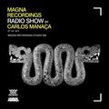 Magna Recordings Radio Show by Carlos Manaça #16 2019 | Studio Mix